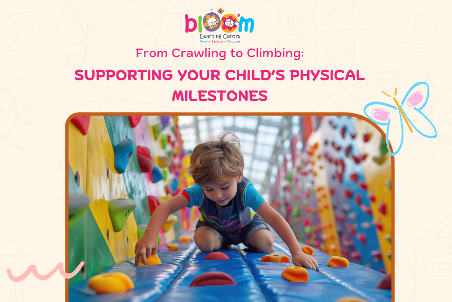 From Crawling to Climbing: Supporting Your Child's Physical Milestones