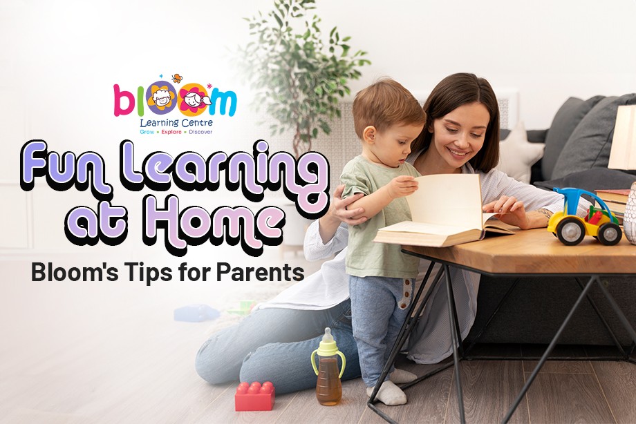 Fun Learning at Home: Bloom's Tips for Parents Fun Learning at Home: Bloom's Tips for Parents