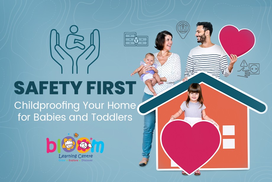 Safety First: Childproofing Your Home for Babies and Toddlers Safety First: Childproofing Your Home for Babies and Toddlers