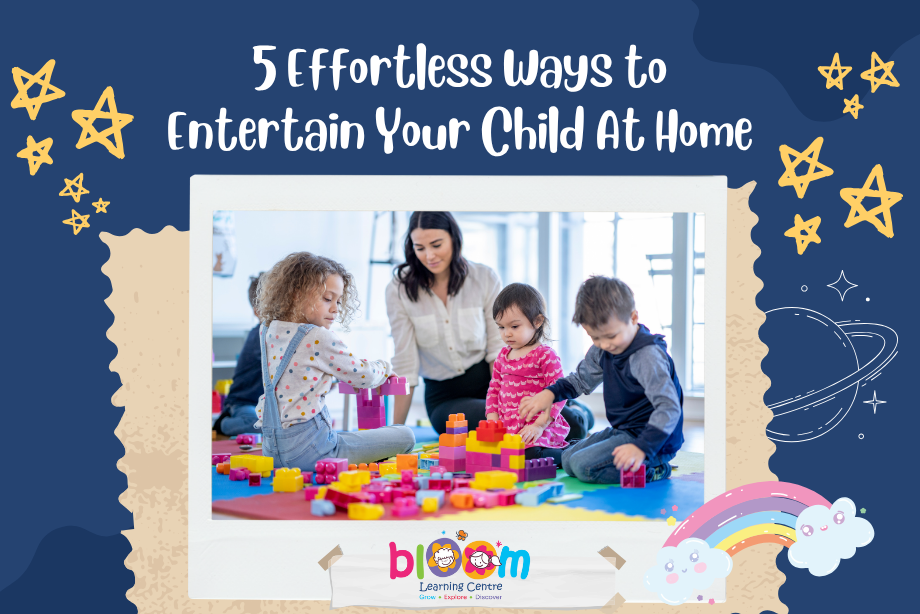 5 Effortless Ways to Entertain Your Child at Home