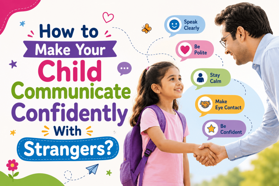 How to Make Your Child Communicate Confidently With Strangers?
