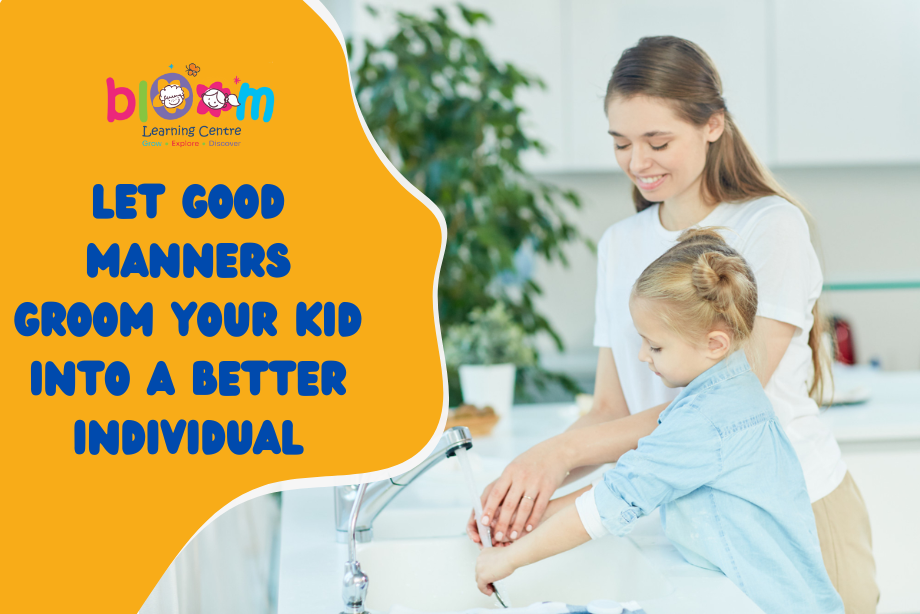 Let Good Manners Groom Your Kid  Into a Better Human