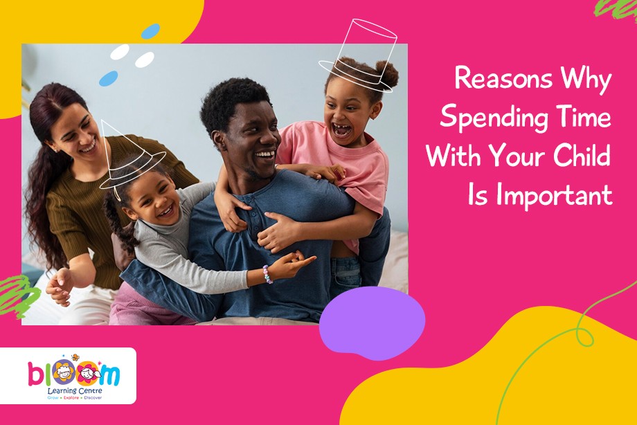 Reasons Why Spending Time With Your Child Is Important