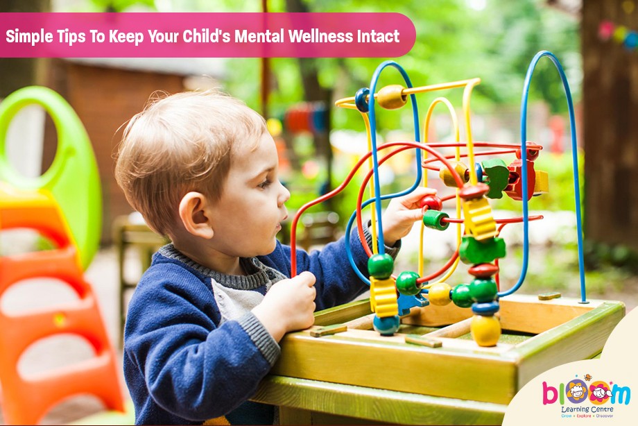 5 Simple Tips To Keep Your Child's Mental Wellness Intact