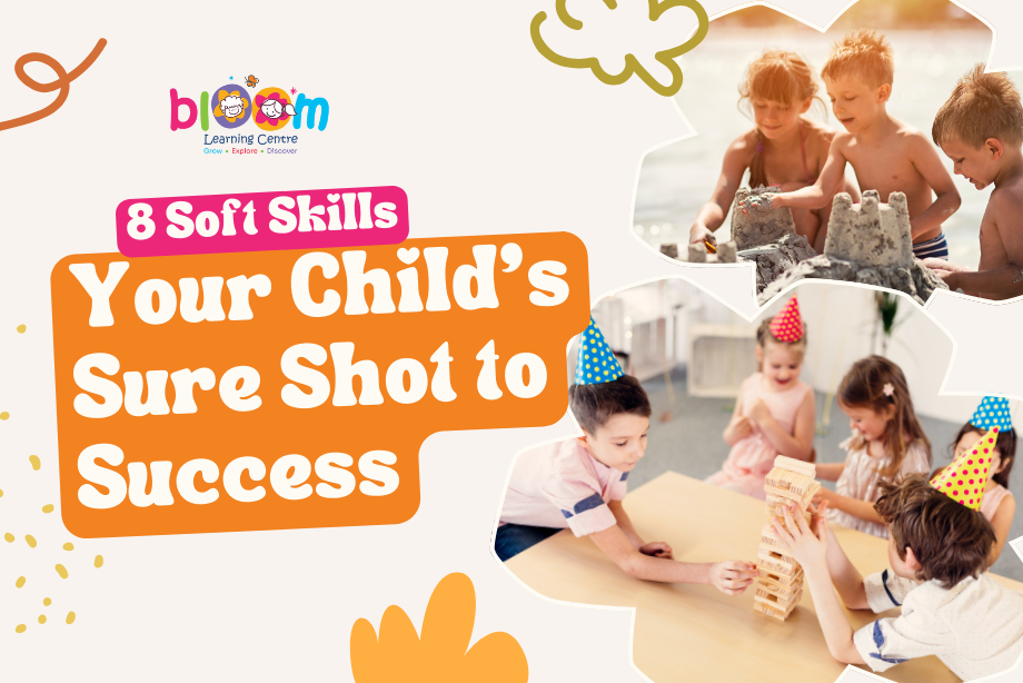 8 Soft Skills – Your Child's Sure Shot to Success